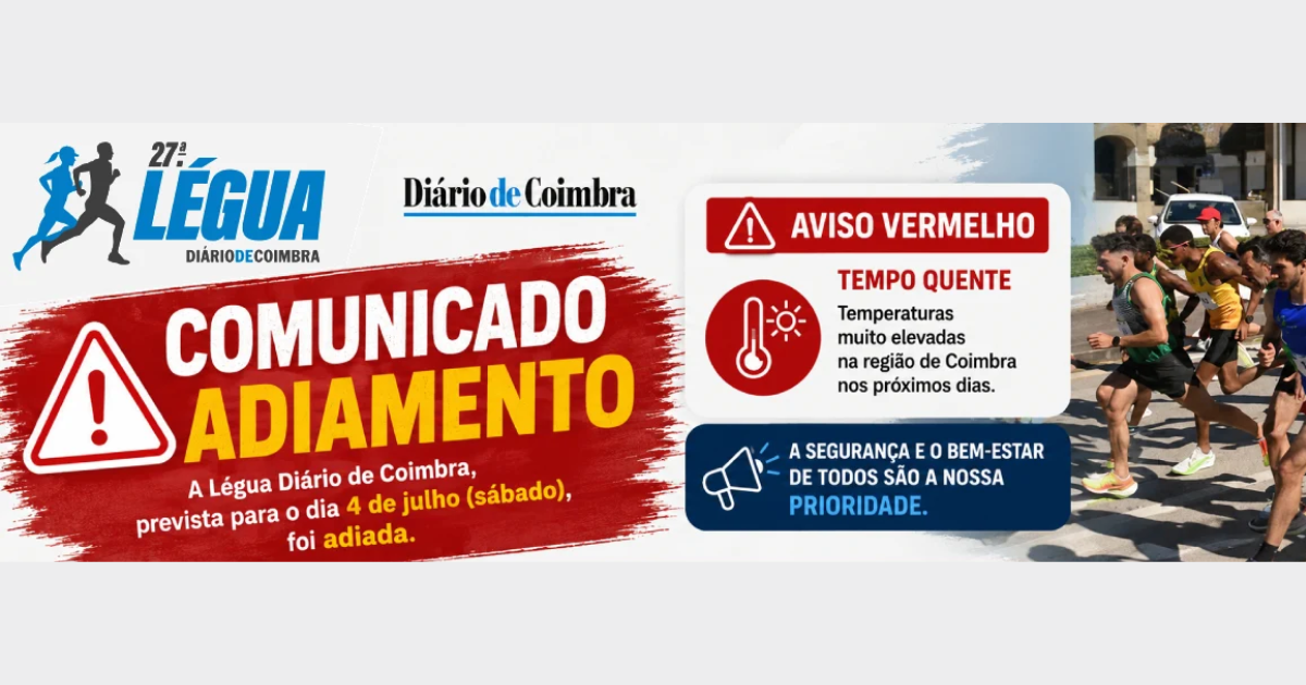 Légua Diário de Coimbra adiada devido às temperaturas extremas