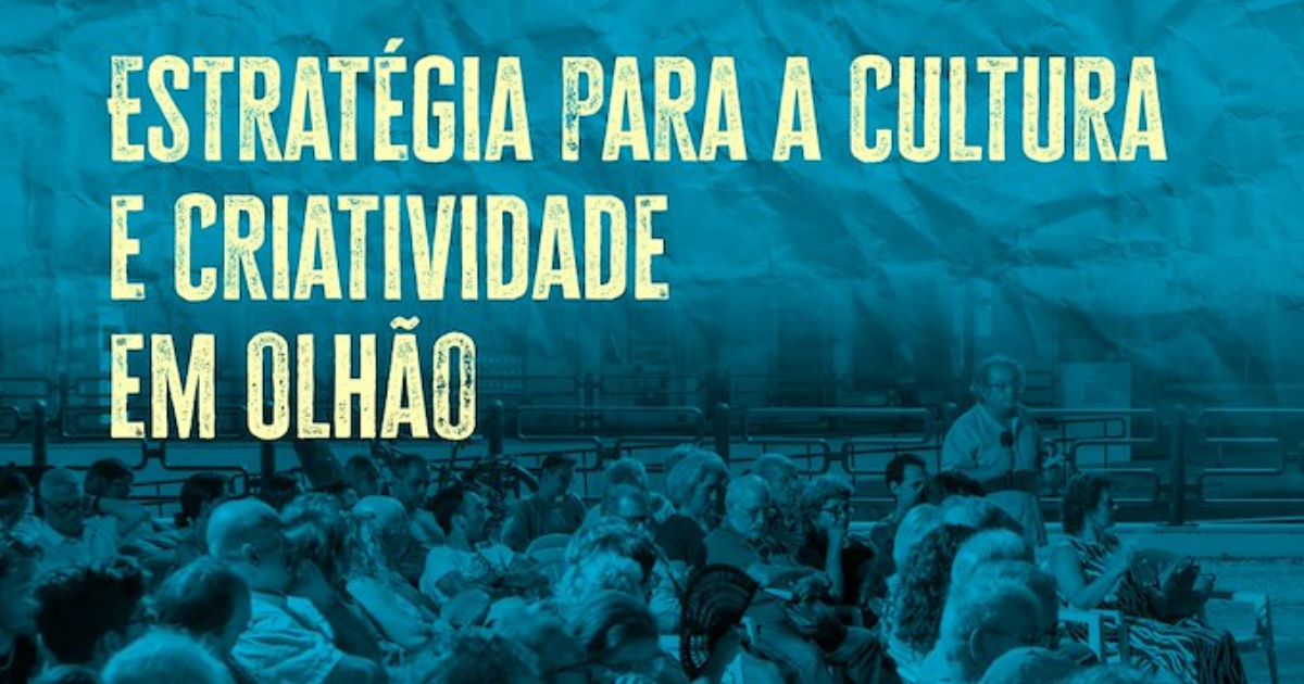 Olhão chama comunidade a “pensar” Estratégia para a Cultura na cidade